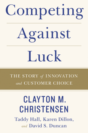 Competing Against Luck by Clayton Christensen cover image