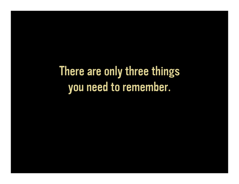 Slide 30: There are only three things you need to remember.