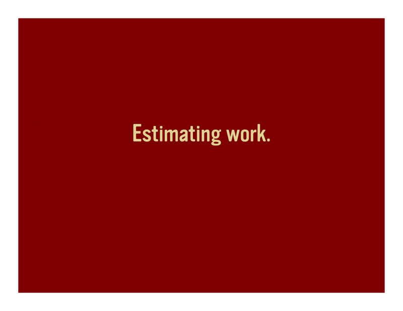 Slide 51: Estimating work.