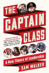 The Captain Class: The Hidden Force That Creates the World's Greatest Teams cover