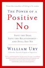 The Power of a Positive No: Save The Deal Save The Relationship and Still Say No cover