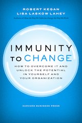 Immunity to Change: How to Overcome It and Unlock the Potential in Yourself and Your Organization cover